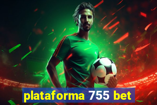 plataforma 755 bet